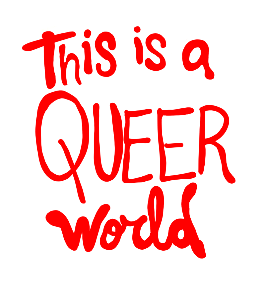 This is a queer world by Witches Hit Back